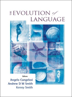 cover image of Evolution of Language, The--Proceedings of the 6th International Conference (Evolang6)